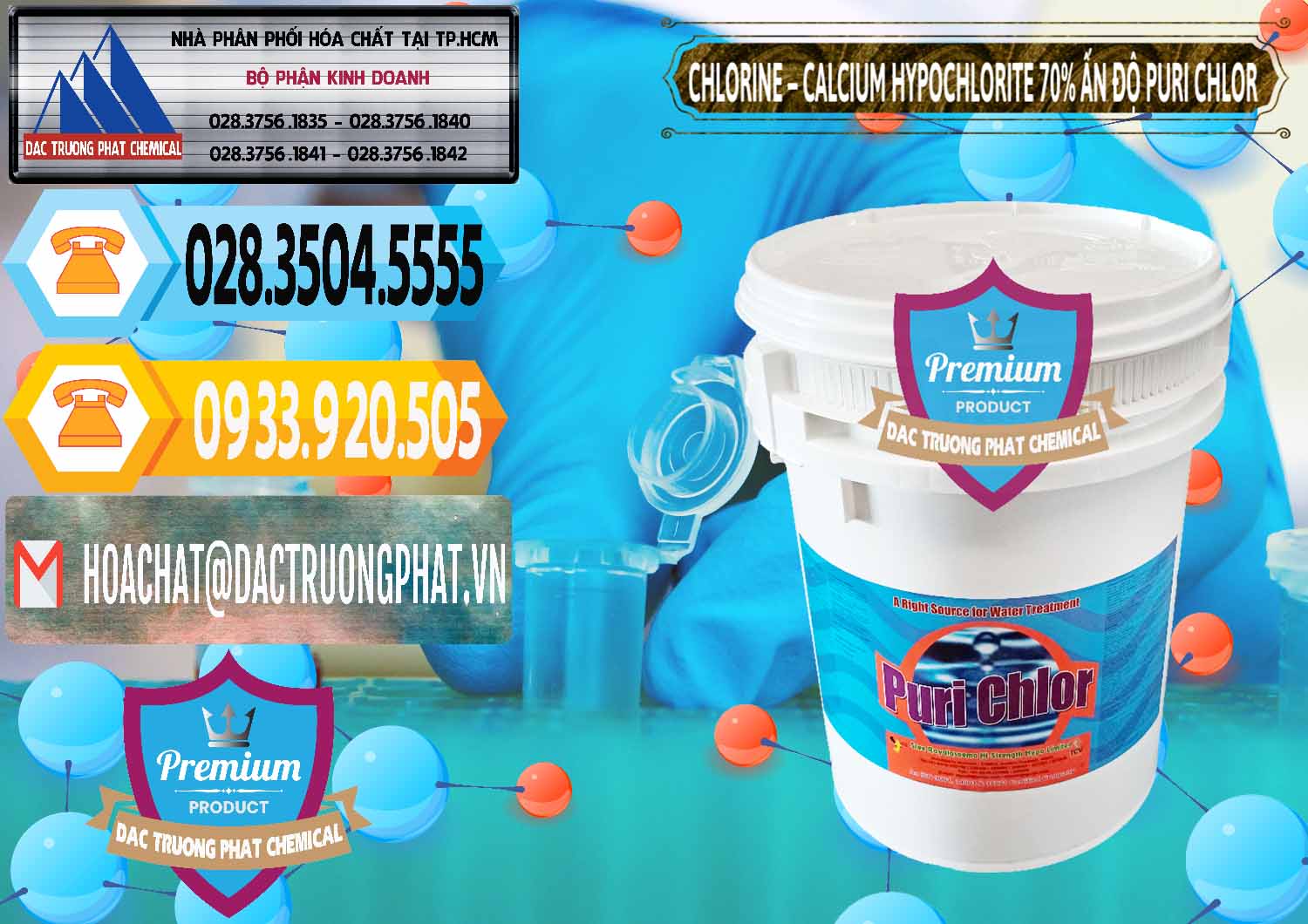 Cty chuyên nhập khẩu ( bán ) Chlorine – Clorin 70% Puri Chlo Ấn Độ India - 0123 - Kinh doanh _ phân phối hóa chất tại TP.HCM - hoachattayrua.net