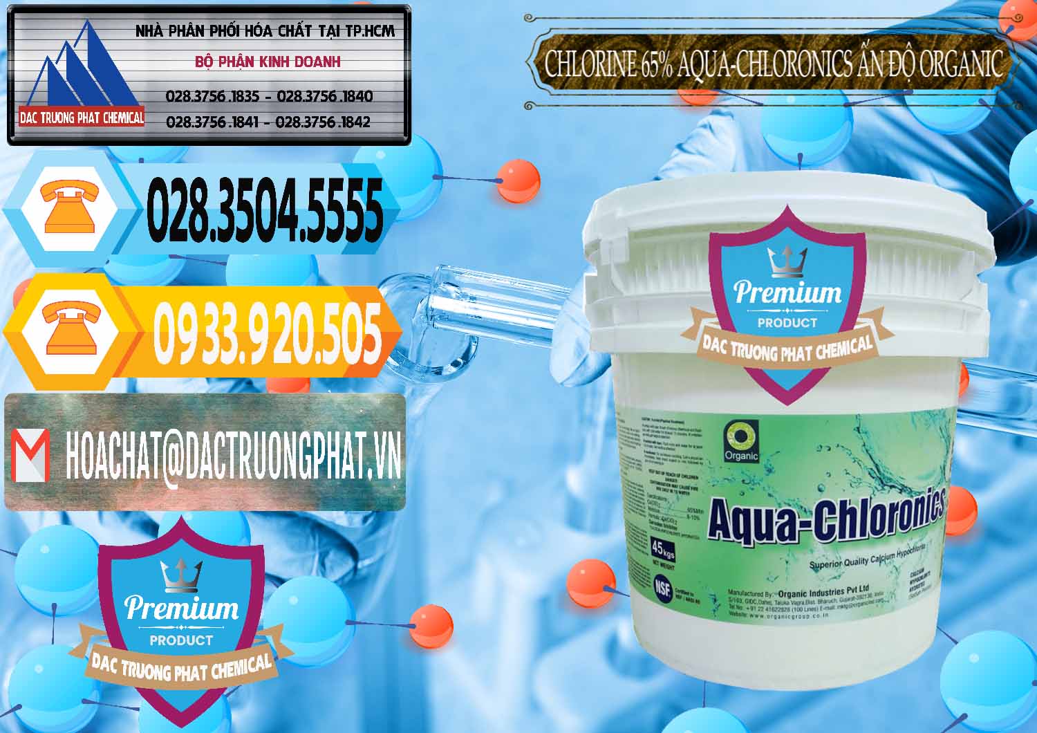 Chuyên cung ứng & bán Chlorine – Clorin 65% Aqua-Chloronics Ấn Độ Organic India - 0210 - Cty cung cấp ( phân phối ) hóa chất tại TP.HCM - hoachattayrua.net