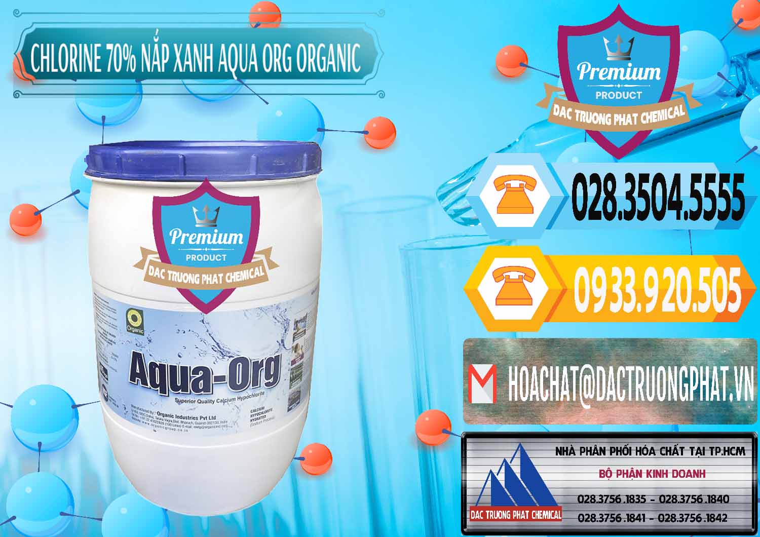 Nhà cung ứng & bán Chlorine – Clorin 70% Thùng Tròn Nắp Xanh Aqua ORG Organic Ấn Độ India - 0247 - Nhà cung ứng _ phân phối hóa chất tại TP.HCM - hoachattayrua.net