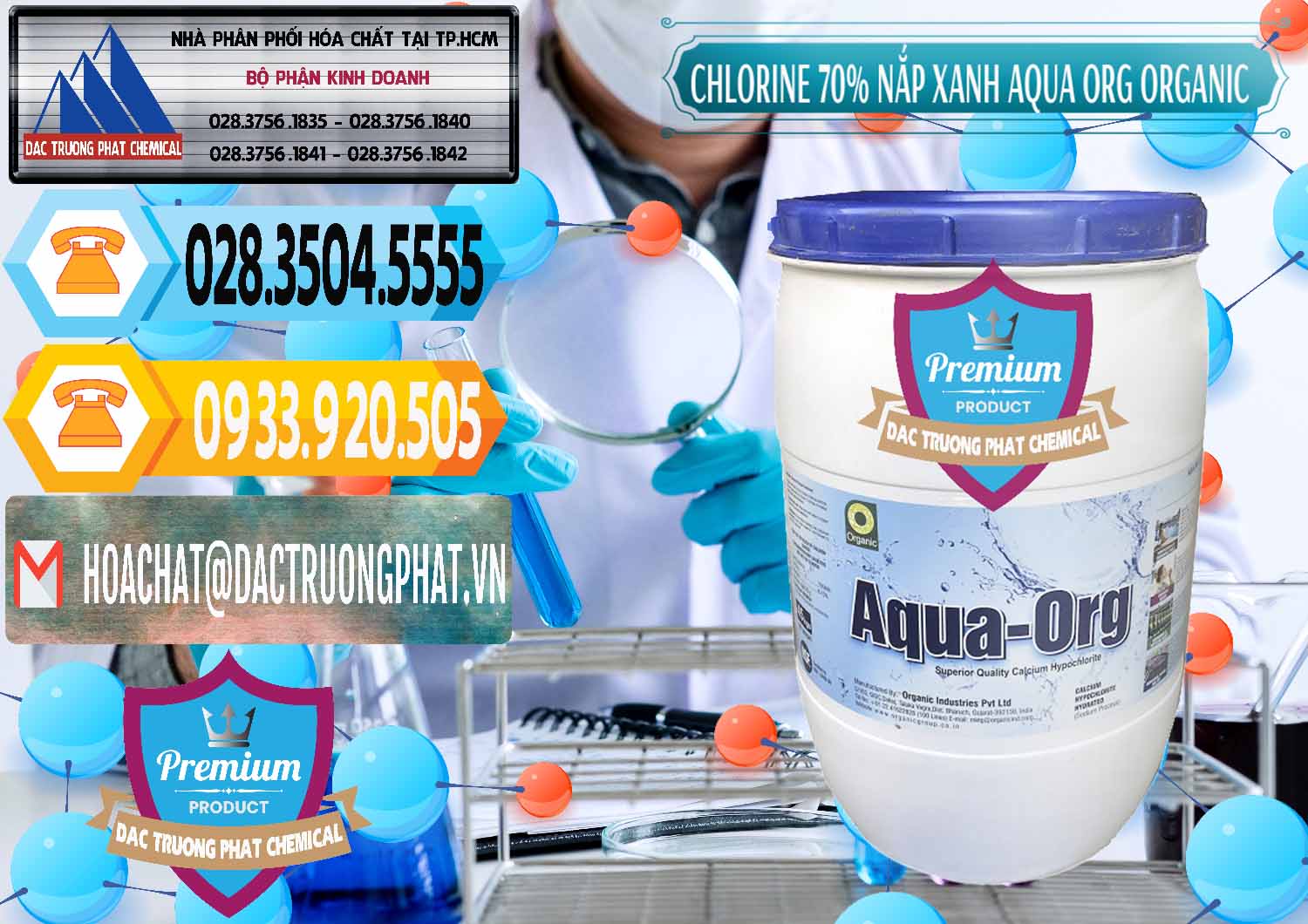 Nơi chuyên cung ứng ( bán ) Chlorine – Clorin 70% Thùng Tròn Nắp Xanh Aqua ORG Organic Ấn Độ India - 0247 - Cty kinh doanh _ phân phối hóa chất tại TP.HCM - hoachattayrua.net