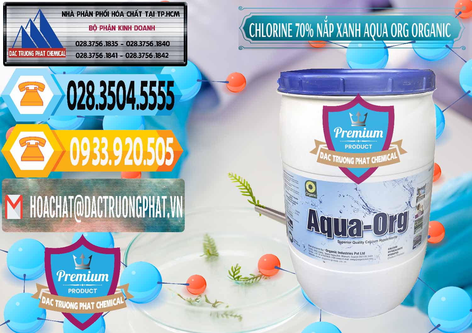 Cty cung ứng ( bán ) Chlorine – Clorin 70% Thùng Tròn Nắp Xanh Aqua ORG Organic Ấn Độ India - 0247 - Nơi phân phối _ bán hóa chất tại TP.HCM - hoachattayrua.net