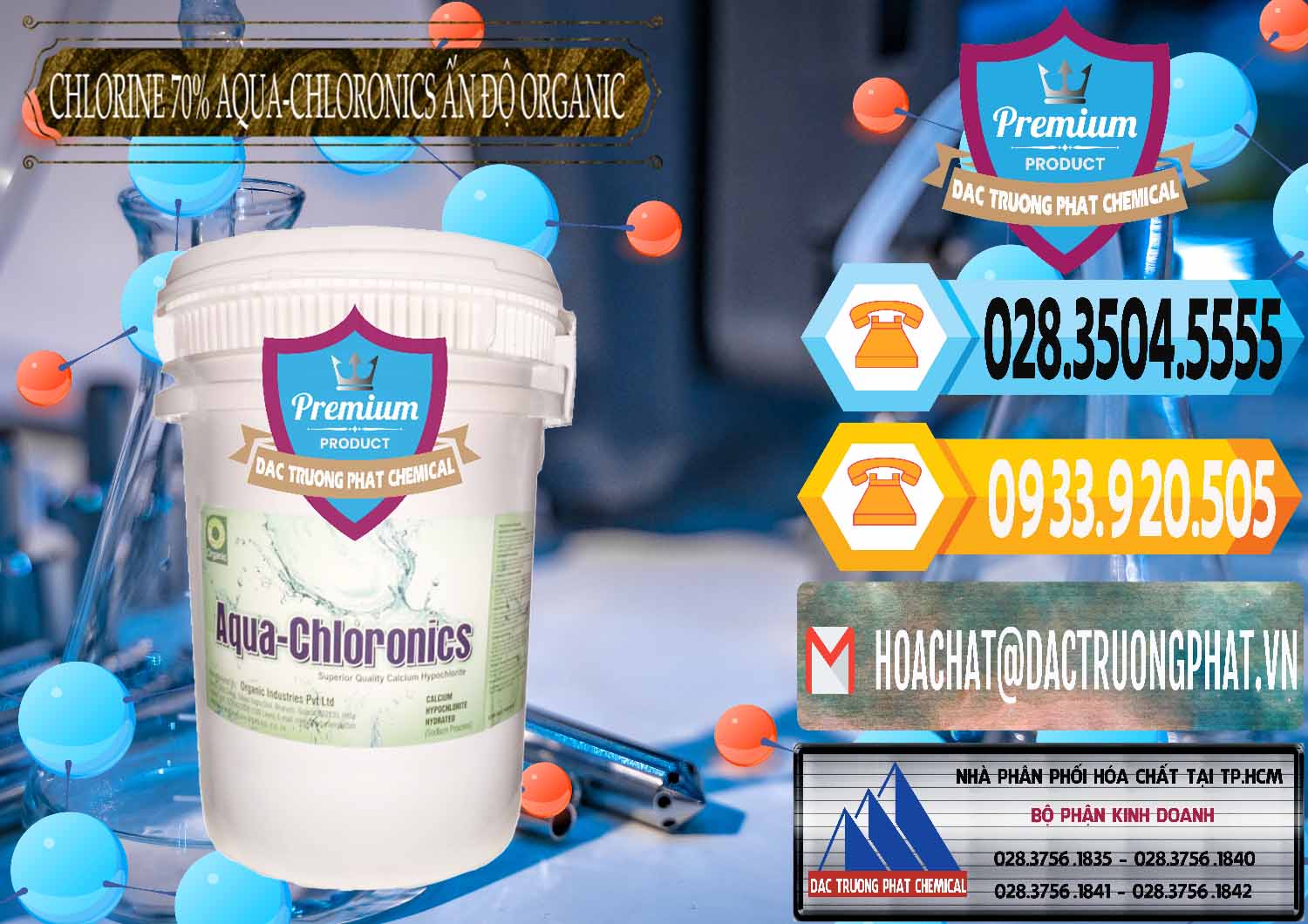 Công ty nhập khẩu _ bán Chlorine – Clorin 70% Aqua-Chloronics Ấn Độ Organic India - 0211 - Phân phối _ cung cấp hóa chất tại TP.HCM - hoachattayrua.net