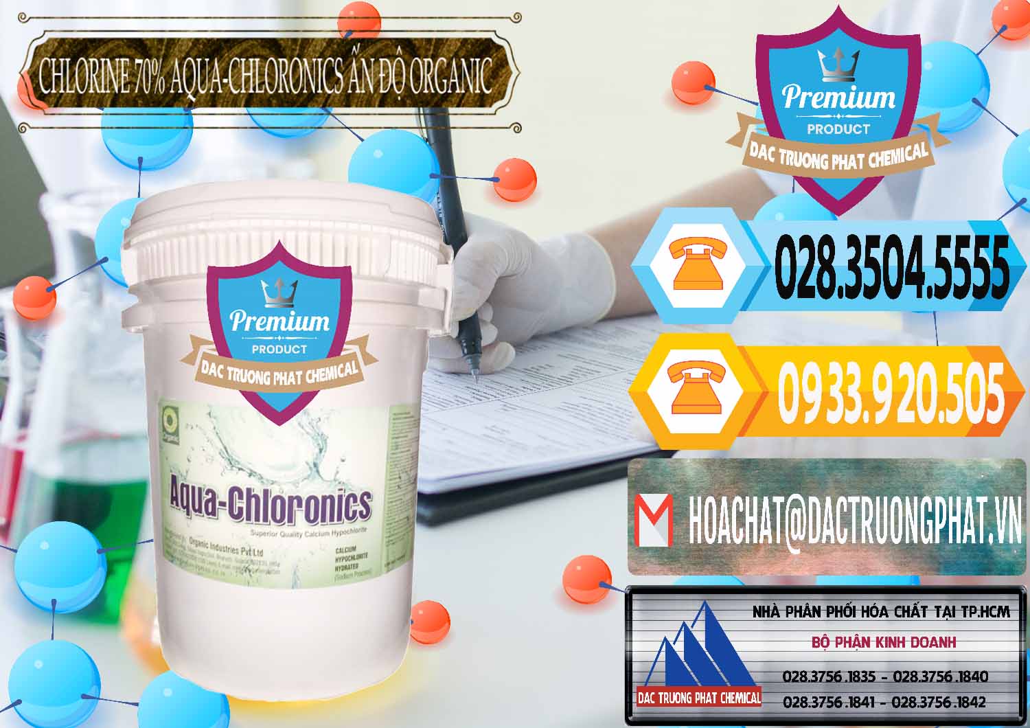 Bán Chlorine – Clorin 70% Aqua-Chloronics Ấn Độ Organic India - 0211 - Nơi cung cấp và kinh doanh hóa chất tại TP.HCM - hoachattayrua.net