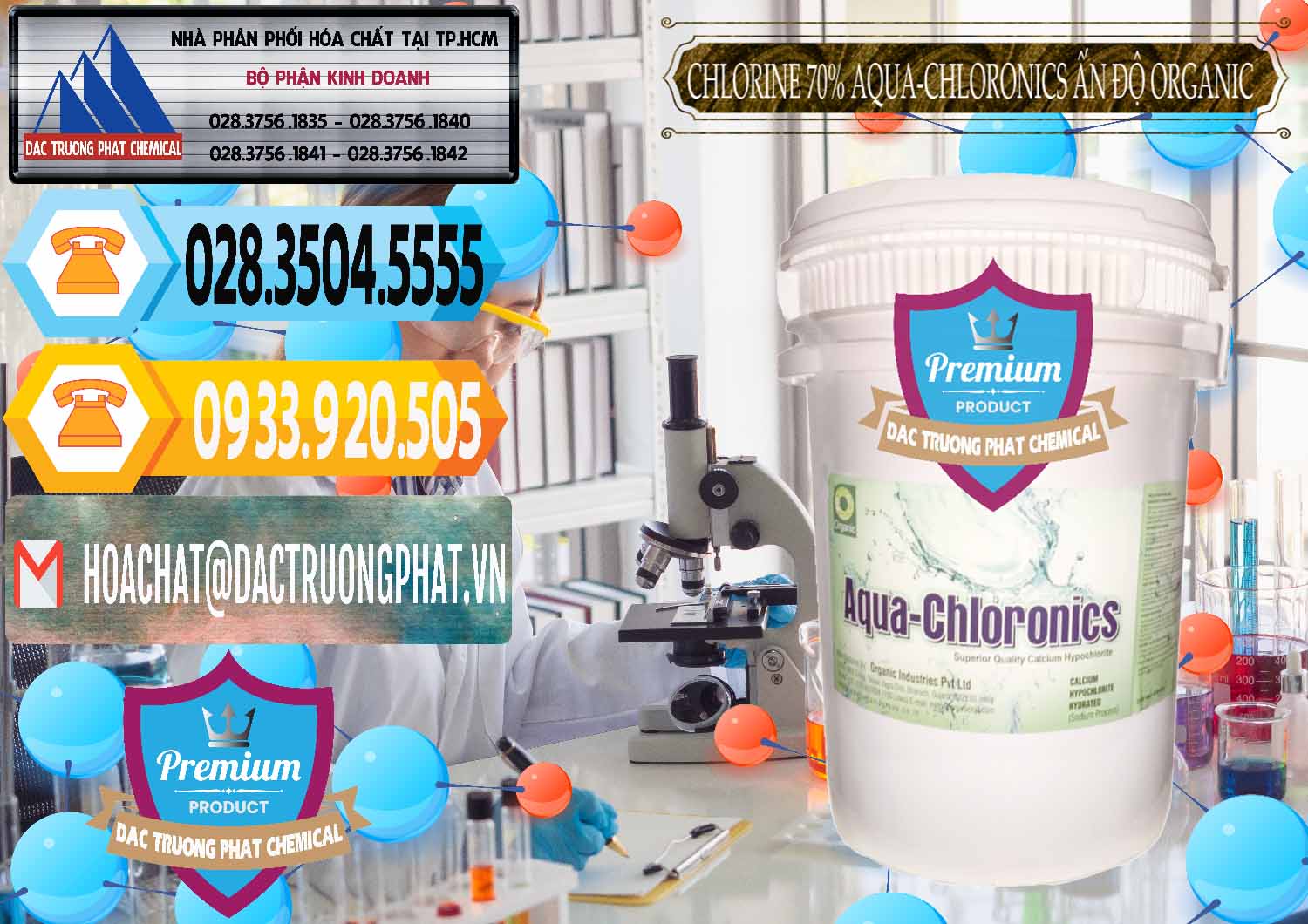 Cty chuyên phân phối _ bán Chlorine – Clorin 70% Aqua-Chloronics Ấn Độ Organic India - 0211 - Nơi chuyên cung cấp _ bán hóa chất tại TP.HCM - hoachattayrua.net