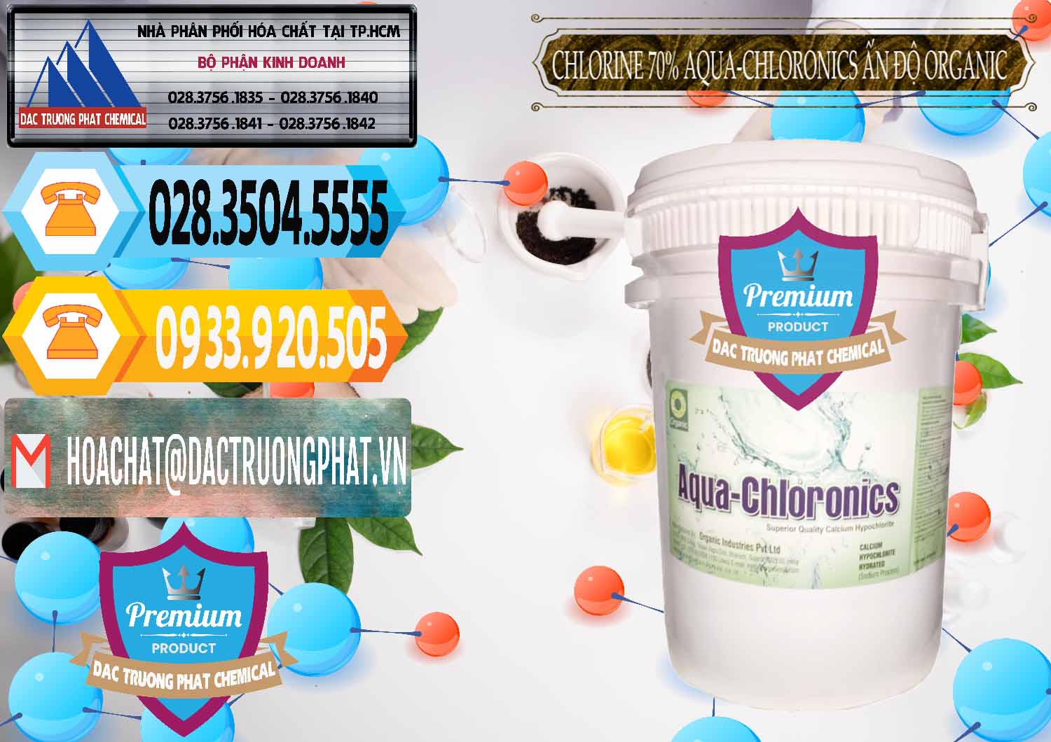 Nơi chuyên nhập khẩu & bán Chlorine – Clorin 70% Aqua-Chloronics Ấn Độ Organic India - 0211 - Đơn vị chuyên nhập khẩu và cung cấp hóa chất tại TP.HCM - hoachattayrua.net