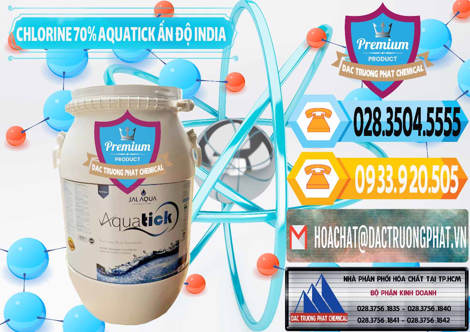 Đơn vị chuyên kinh doanh ( bán ) Chlorine – Clorin 70% Aquatick Jal Aqua Ấn Độ India - 0215 - Cty kinh doanh & cung cấp hóa chất tại TP.HCM - hoachattayrua.net