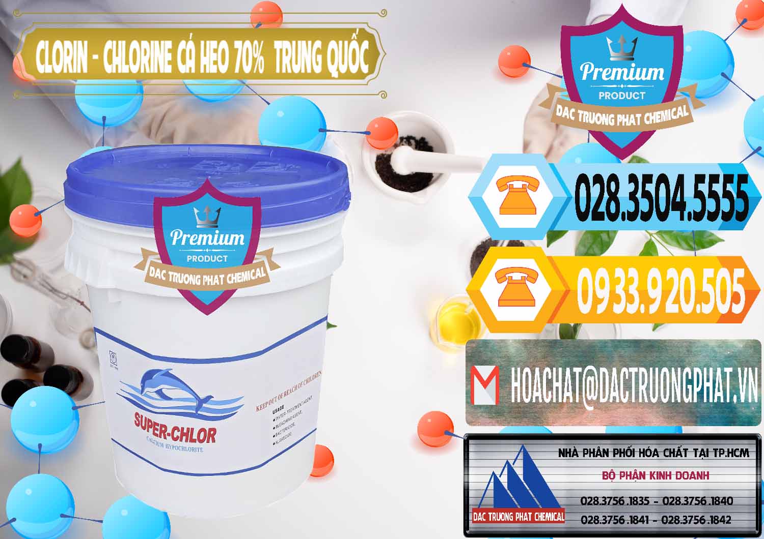 Nơi chuyên bán và phân phối Clorin - Chlorine Cá Heo 70% Super Chlor Nắp Xanh Trung Quốc China - 0209 - Nơi chuyên phân phối - kinh doanh hóa chất tại TP.HCM - hoachattayrua.net