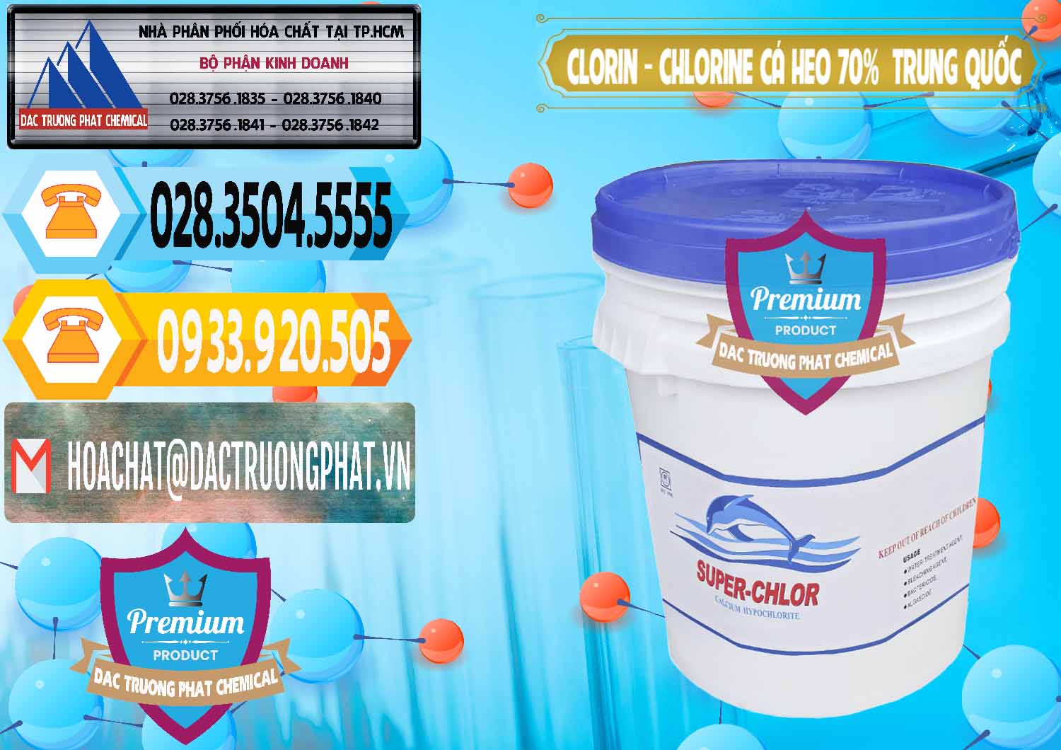 Nơi chuyên phân phối _ bán Clorin - Chlorine Cá Heo 70% Super Chlor Nắp Xanh Trung Quốc China - 0209 - Cty chuyên phân phối - kinh doanh hóa chất tại TP.HCM - hoachattayrua.net