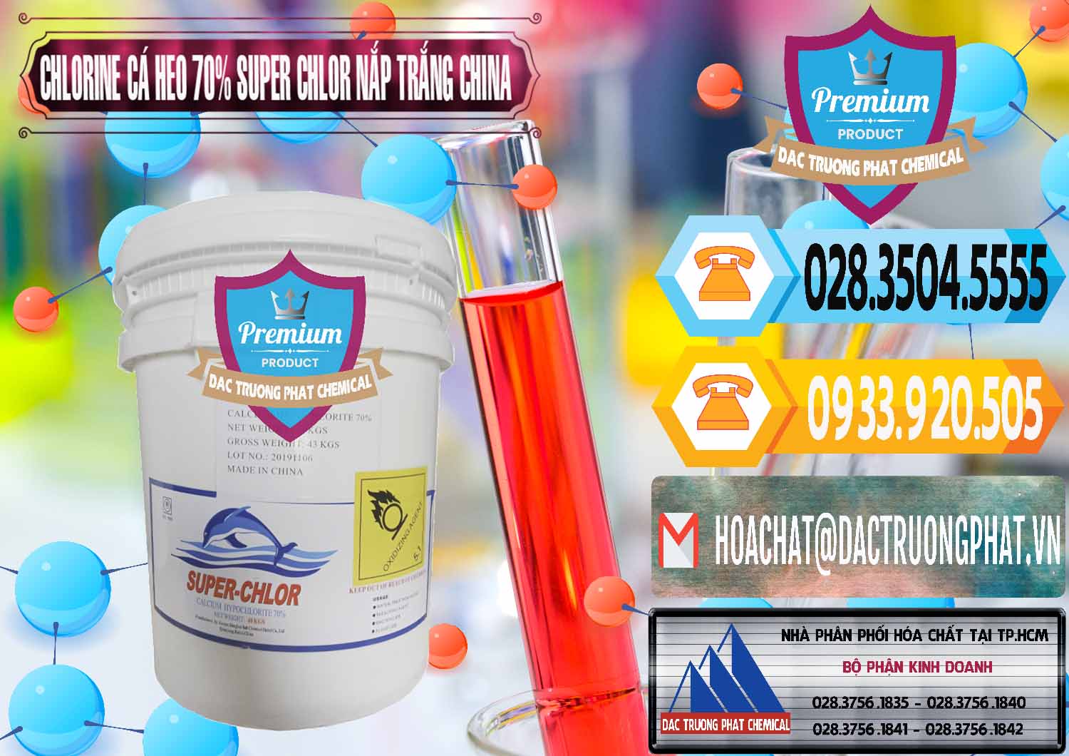 Đơn vị cung ứng - bán Clorin - Chlorine Cá Heo 70% Super Chlor Nắp Trắng Trung Quốc China - 0240 - Đơn vị chuyên cung ứng & phân phối hóa chất tại TP.HCM - hoachattayrua.net