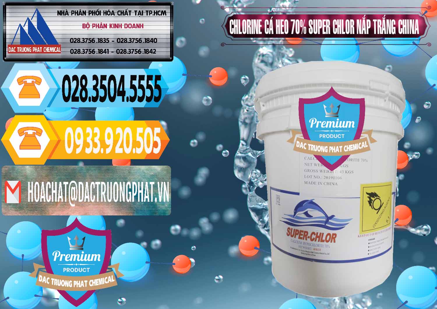 Đơn vị chuyên cung ứng & bán Clorin - Chlorine Cá Heo 70% Super Chlor Nắp Trắng Trung Quốc China - 0240 - Đơn vị chuyên phân phối _ cung ứng hóa chất tại TP.HCM - hoachattayrua.net
