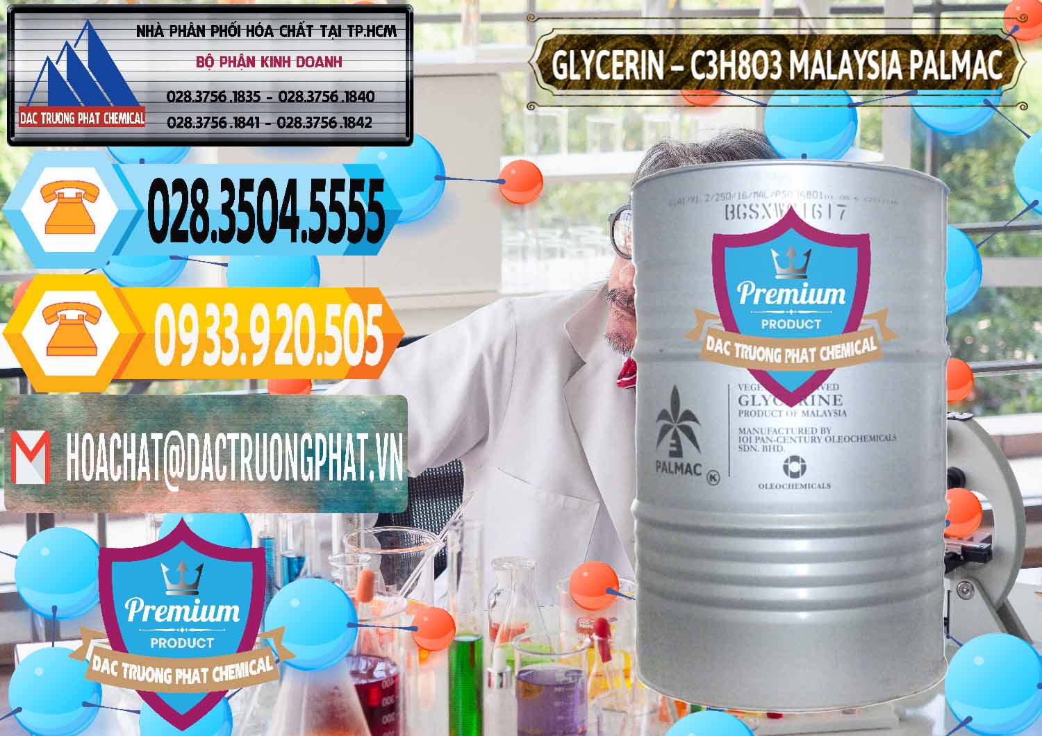 Bán < kinh doanh Hóa chất Nước Glyxerine # Glycerol Malaysia Palmac Cty bán - phân phối Glycerin – C3H8O3 99.7% Malaysia Palmac - 0067 - Cty nhập khẩu & cung cấp hóa chất tại TP.HCM - hoachattayrua.net