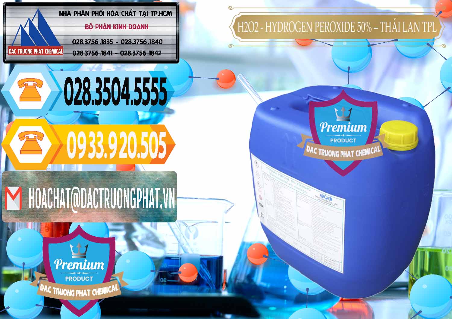 Cty chuyên nhập khẩu & bán H2O2 - Hydrogen Peroxide 50% Thái Lan TPL - 0076 - Chuyên cung cấp ( bán ) hóa chất tại TP.HCM - hoachattayrua.net