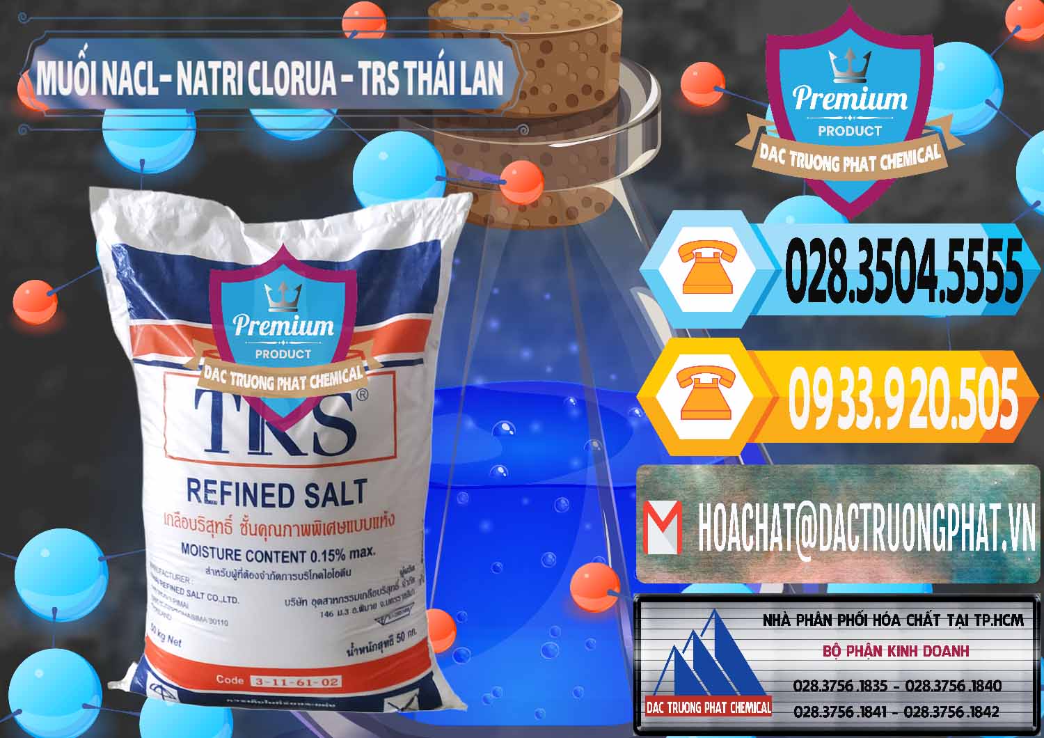Công ty kinh doanh và bán Muối NaCL – Sodium Chloride TRS Thái Lan - 0096 - Cty chuyên cung ứng và phân phối hóa chất tại TP.HCM - hoachattayrua.net